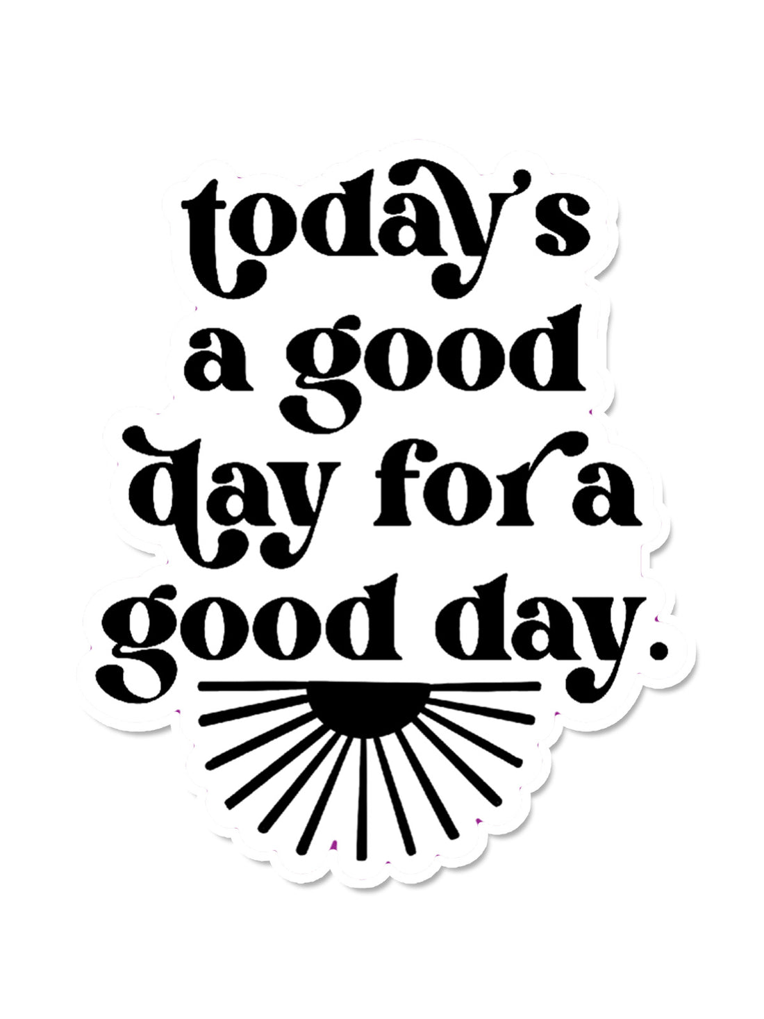 Good Day Vinyl Sticker