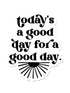 Good Day Vinyl Sticker