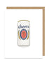 Beer Can Cheers to You Friend Card