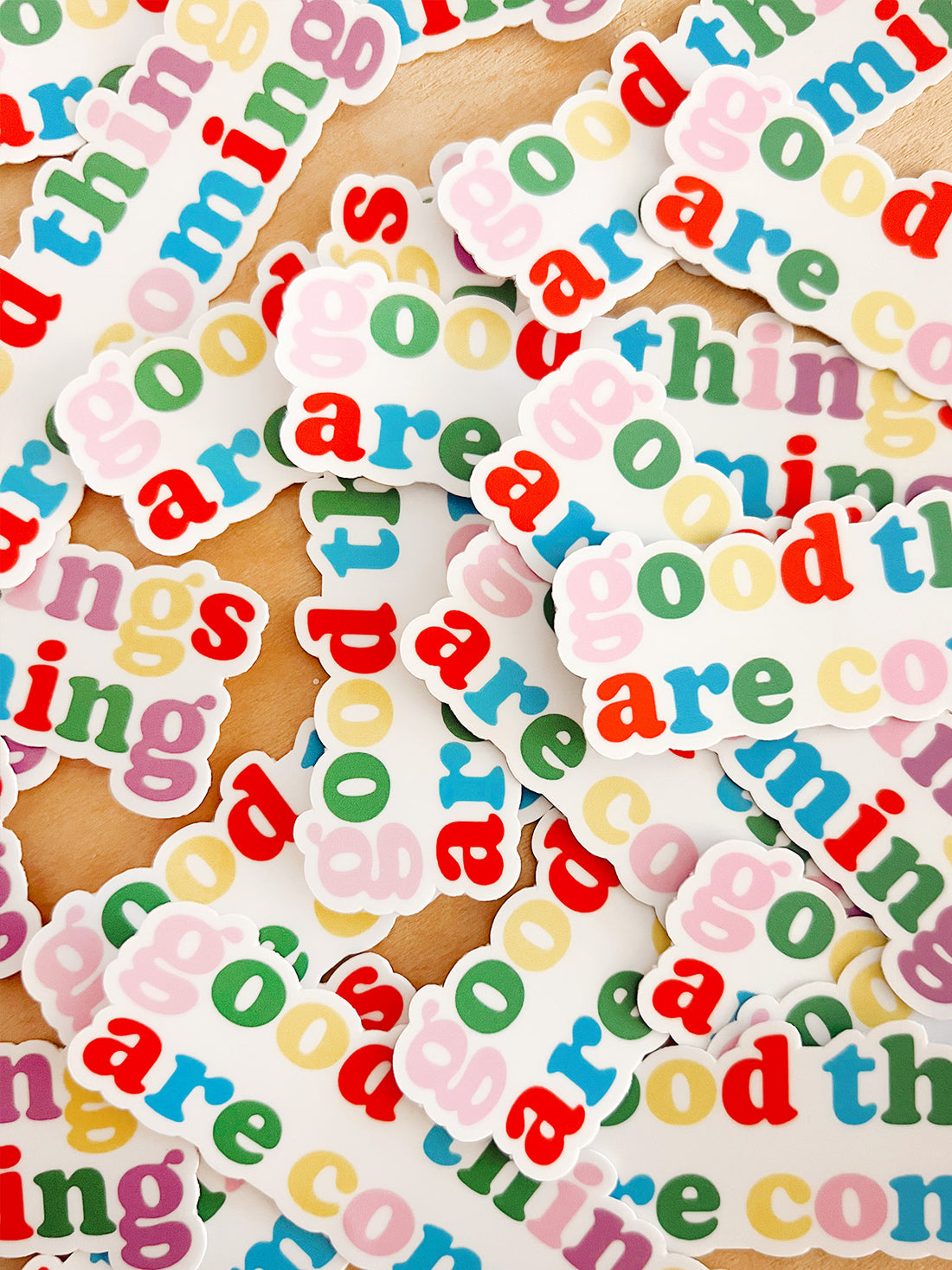 Good Things Are Coming Vinyl Sticker