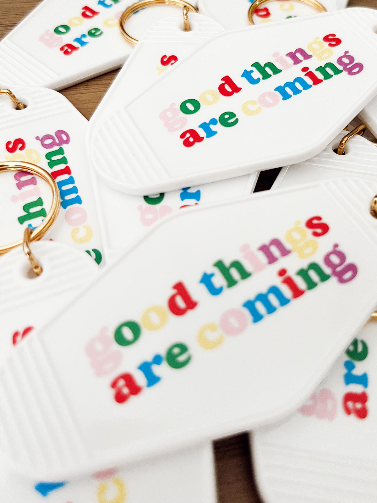 Good Things Are Coming Keychain