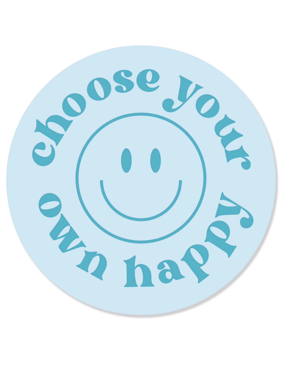 Choose Your Own Happy Vinyl Sticker - Sky Blue