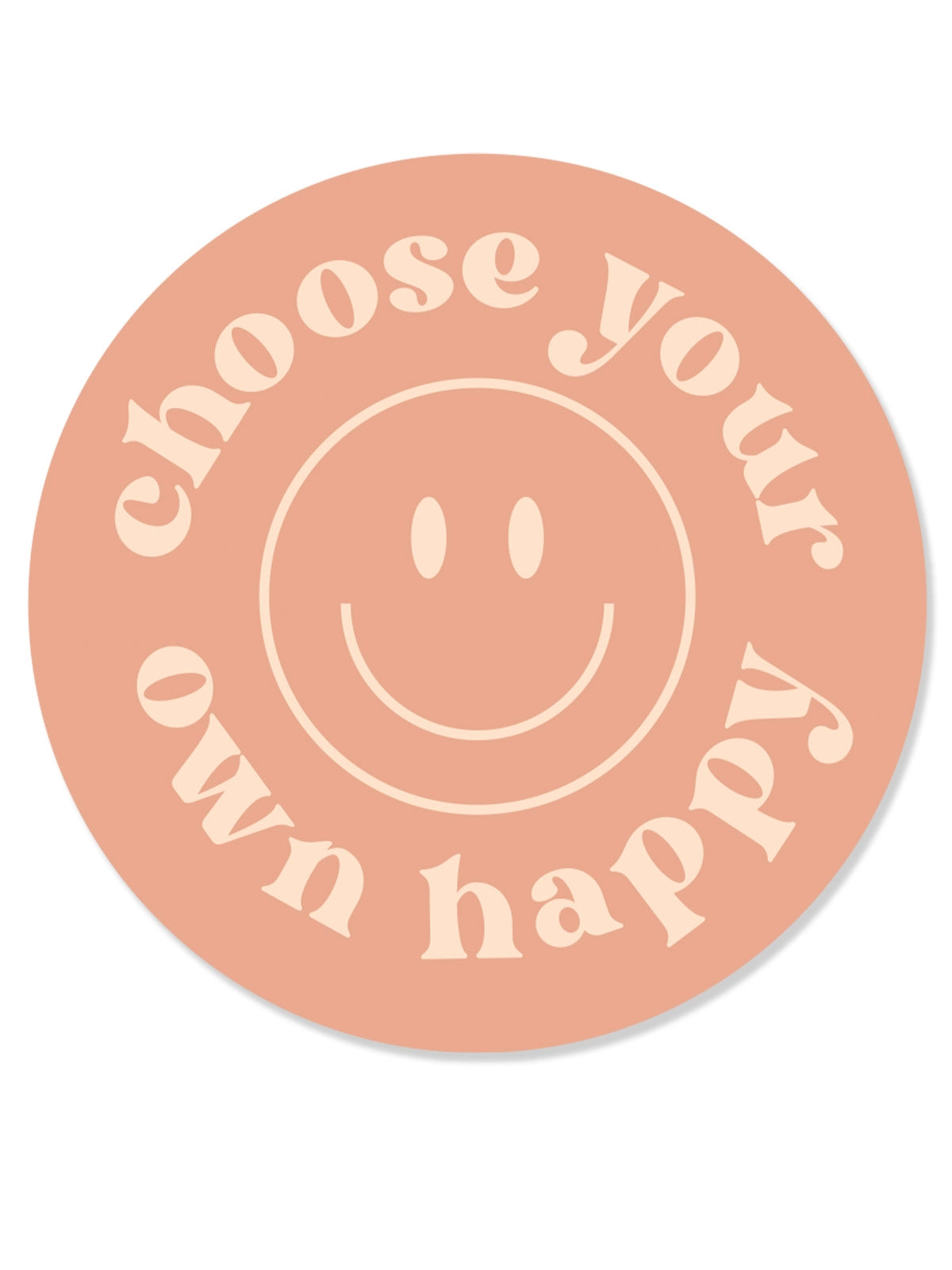 Choose Your Own Happy Vinyl Sticker - Peach