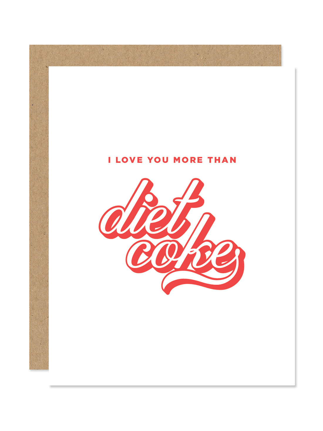 I Love You More Than Diet Coke Card
