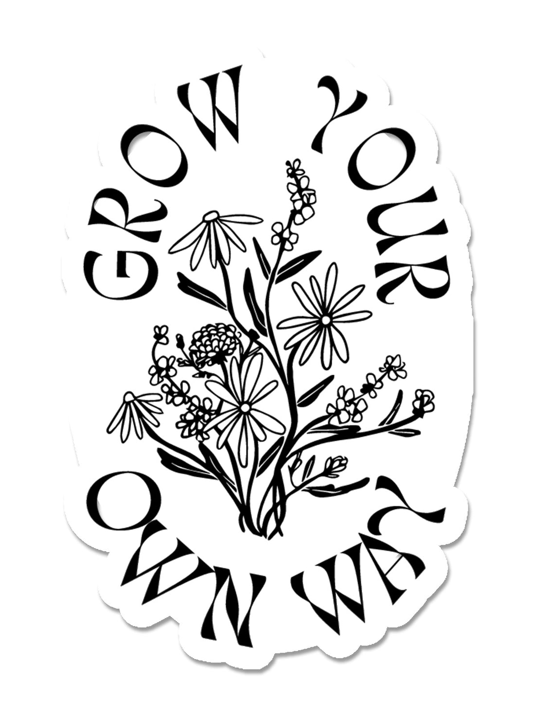 Grow Your Own Way Vinyl Sticker