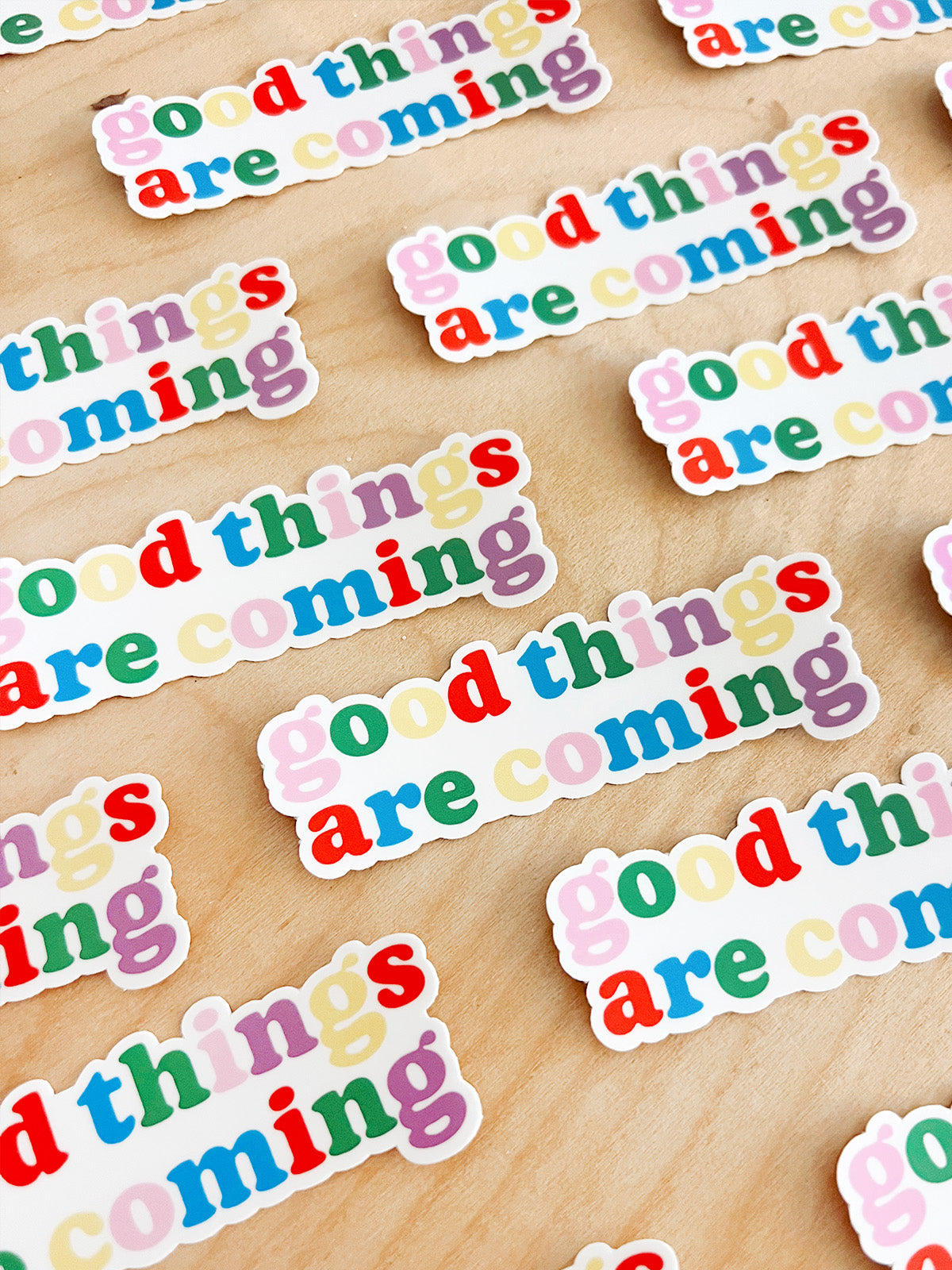 Good Things Are Coming Vinyl Sticker