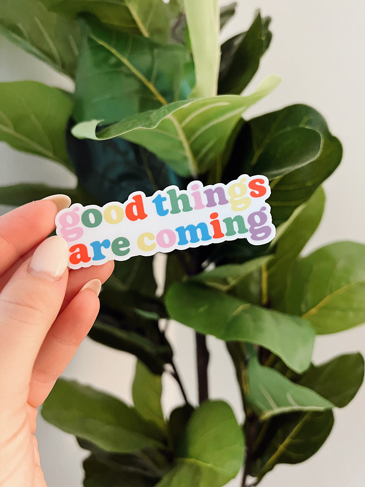 Good Things Are Coming Vinyl Sticker