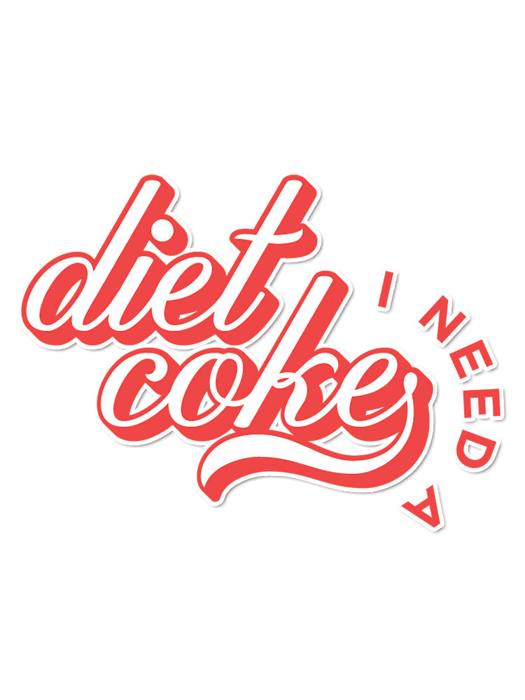 I Need a Diet Coke Vinyl Sticker