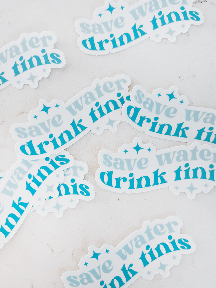 Save Water Drink Tinis Vinyl Sticker