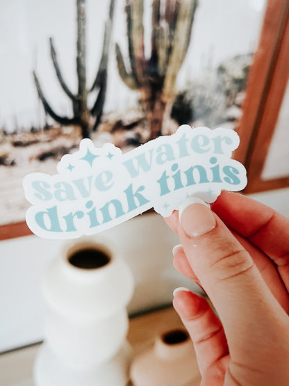 Save Water Drink Tinis Vinyl Sticker